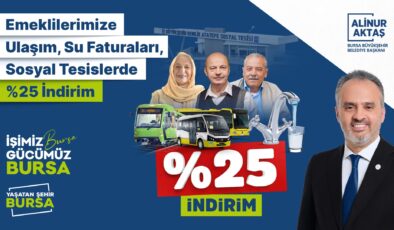 Başkan Aktaş, “Emeklilere, ulaşımda ve su faturalarında yüzde 25 indirim”