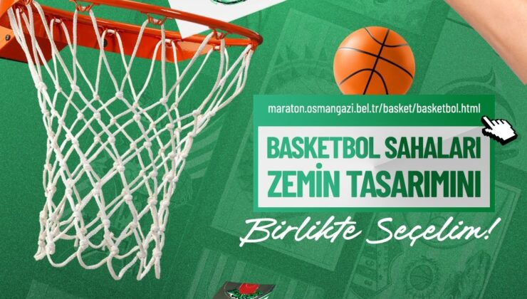 Osmangazi’nin basketbol sahalarını vatandaşlar şekillendiriyor