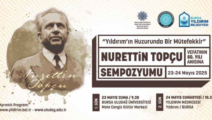 Vefatının 50. yılında Nurettin Topçu Bursa’da anılıyor