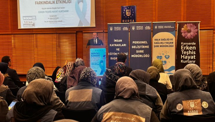 Bursa’da serviks kanserine karşı erken teşhis çağrısı