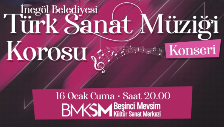 Türk sanat müziğinin seçkin eserleri İnegöl’de yankılanacak