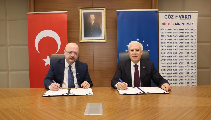 Bursa Büyükşehir ve Göz Nuru Vakfı’ndan anlamlı iş birliği