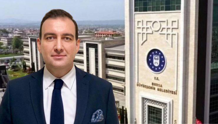 Bursa Büyükşehir’de yönetim kadrosu yenileniyor