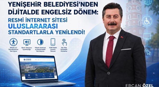 Yenişehir Belediyesi’nden erişilebilir dijital dönüşüm hamlesi
