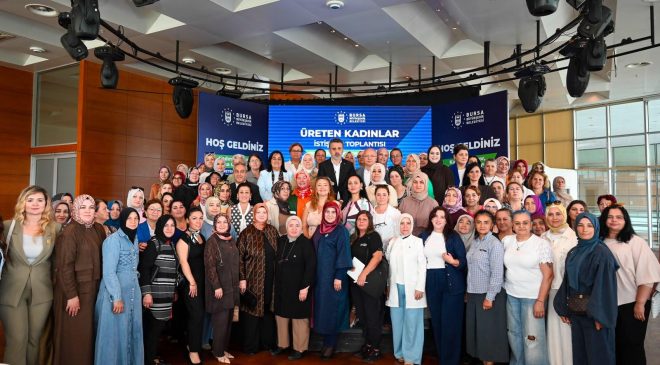 Bursa’nın üreten kadınları aynı masada buluştu