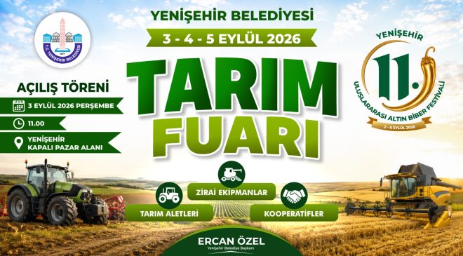 Tarımın kalbi üç gün boyunca Yenişehir’de atacak