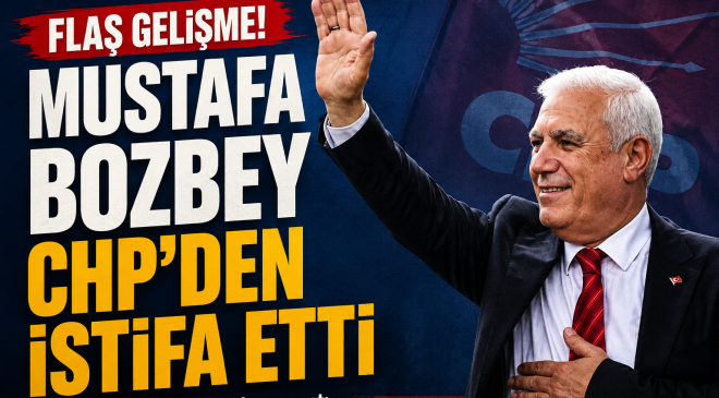 Mustafa Bozbey CHP’den istifa kararını duyurdu