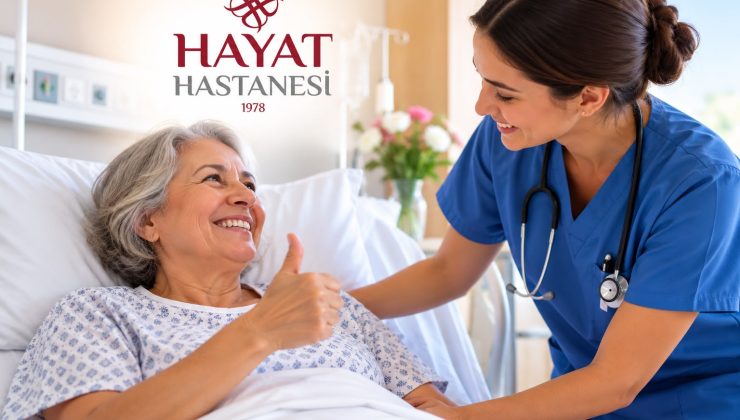 Hayat Hastanesi hasta memnuniyetinde yüksek oran yakaladı