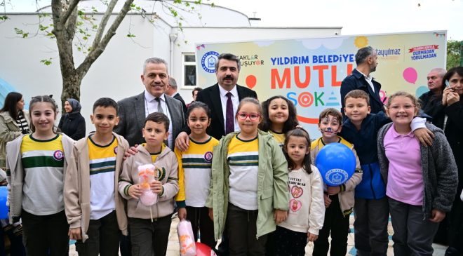 Yıldırım’da sokaklar çocuklar için dönüşüyor